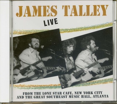 James Talley - Live - From The Lone Star Cafe & The Great Southeast Music Hal...