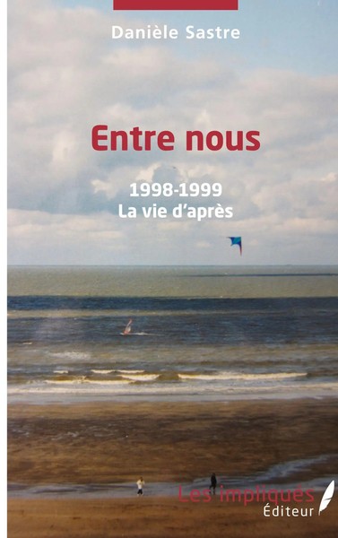 Entre Nous | 1998 - 1999 - La Vie D'aprèS | DanièLe Sastre | Taschenbuch | 2022-image