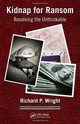Kidnap for Ransom: Resolving the Unthinkable, Wright 9781420080070 New..