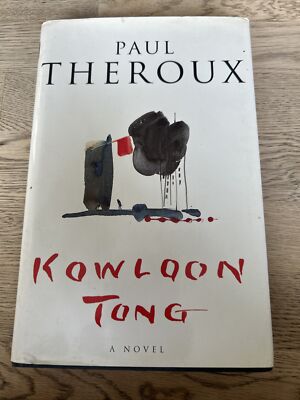 Kowloon Tong: Roman von Theroux, Paul 1. Auflage 1. Eindruck 1997