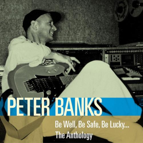 Peter Banks Be Well, Be Safe, Be Lucky...: The Anthology (CD) Album