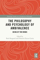 The Philosophy And Psychology Of Ambivalence Being Of Two Minds Brogaard (U. A.)