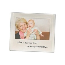 When a Baby is born so is a Grandmother Silver Plated 6x4 Picture Frame