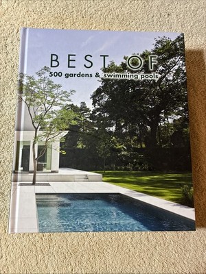 Best of 500 Gardens and Swimming Pools by Wim Pauwels (2019, Hardcover)