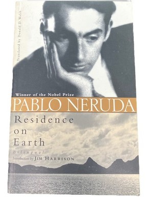 Residencia en La Tierra / Residence On Earth by Pablo Neruda