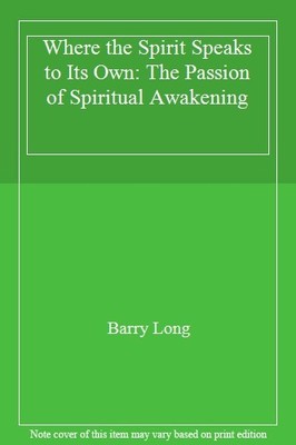 Where the Spirit Speaks to Its Own: The Passion of Spiritual Awa