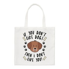 If You Don'T Comme Chiens Puis Je Ne Like You Standard Sac Chiot Épaule
