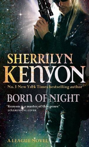 Born Of Night: Number 1 in series (League) By Sherrilyn Kenyon