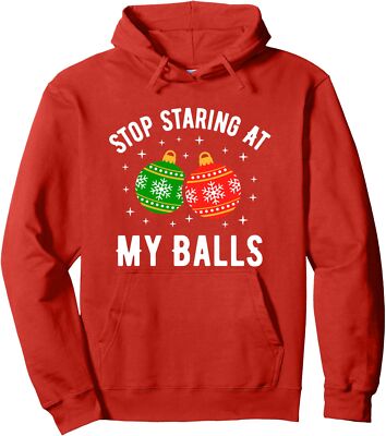 Stop Staring At My Balls Funny Dirty Christmas Unisex Hooded Sweatshirt