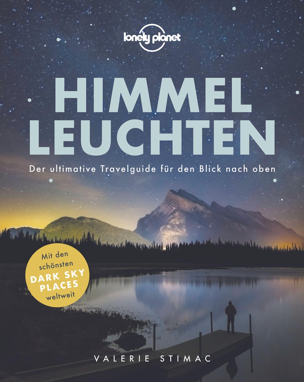Lonely Planet Himmelleuchten Valerie Stimac