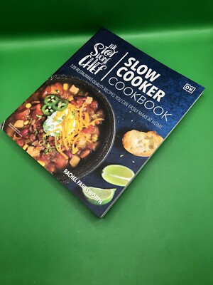 The Stay-At-Home Chef Slow Cooker Cookbook: 120 Restaurant-Quality Recipes You C