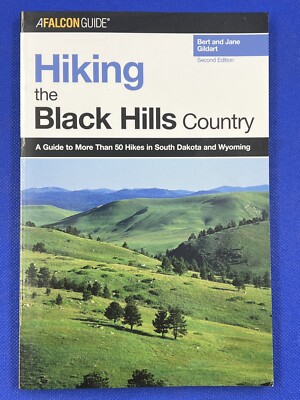 Hiking the Black Hills Country: A Guide to More Than 50 Hikes in South Dakota