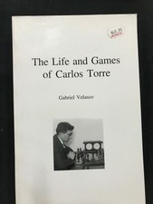 The Life and Games of Carlos Torre Gabriel Velasco Paperback English