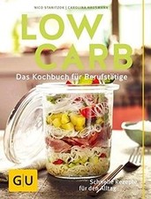 Low Carb: Das Kochbuch für Berufstätige. Schnelle Rezept... | Buch | Zustand gut