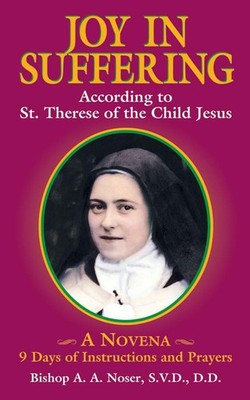 Joy in Suffering - Noser S.V.D. D.D., A. A. - Good - See condition notes