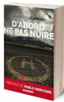 Dabord ne pas nuire von Clapeau, François | Buch | Zustand sehr gut
