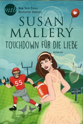 Mallery, Susan: Touchdown für die Liebe, Mira 25935, Fool's Gold #14