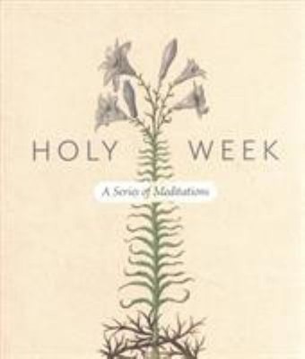 Holy Week : A Series of Meditations Hardcover
