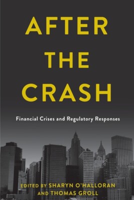 After The Crash: Financial Crises And Regulatory Responses