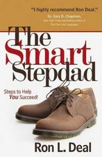 The Smart Stepdad: Steps to Help You Succeed - Paperback By Deal, Ron L. - GOOD