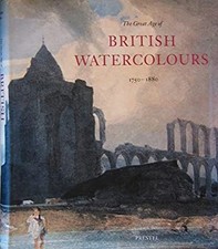 The Great Age of British Watercolours, 1750-1880 Anne, Wilton, An