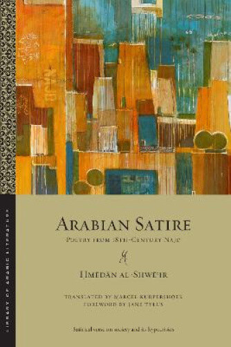 Thumbnail - Arabian Satire: Poetry From 18th-century Najd (library Of Arabic