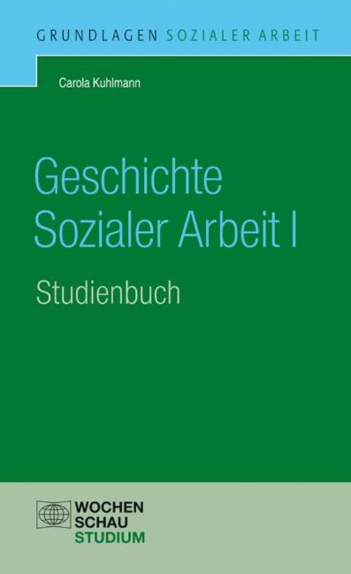 Thumbnail - Geschichte Der Sozialen Arbeit. Band 1 Carola Kuhlmann 9783899748604