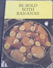 .. Be Bold With Bananas