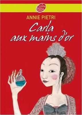 Carla aux mains d'or - Pietri, Annie