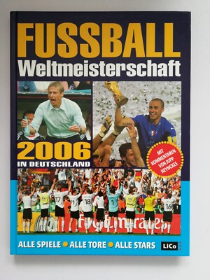 Fußball Weltmeisterschaft 2006 Deutschland 9. Juni 9. Juli Heynckes Buch Lico