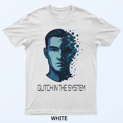 Glitch In The System Cool Hacker T-Shirt