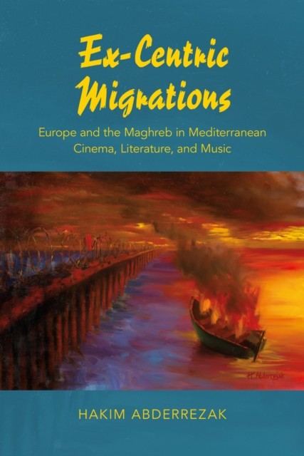 ExCentric Migrations by Hakim Abderrezak PAPERBACK 9780253020758