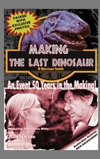 Making The Last Dinosaur (hardback) by B. Harrison Smith Hardcover Book