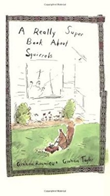 A Really Super Book about Squirrels Hardcover Graham Taylor