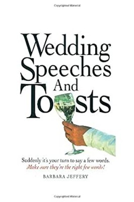 Wedding Speeches and Toasts Barbara Jeffery