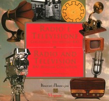 Radio e televisione. Collezione del Museo RAI / Radio and television. RAI Mus...
