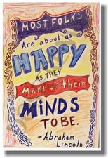 Most Folks Are About As Happy - NEW Abraham Lincoln Quote Poster cm956 