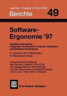 Software-Ergonomie 97: Usability Engineering: Integration von Mensch-Computer-In
