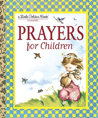 PRAYERS FOR CHILDREN (Little Golden Book) By WILKIN ELOISE. 9780307021069