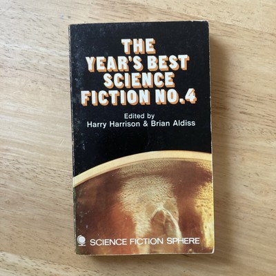 THE YEAR'S BEST SCIENCE FICTION No. 4 1971 Ed by Harry Harrison & Brian Aldiss