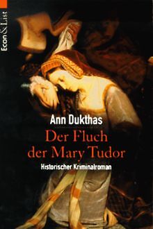 Der Fluch der Mary Tudor. Historischer Kriminalroman. vo... | Buch | Zustand gut - Dukthas, Ann
