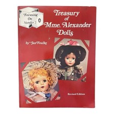 Treasury of Madame Alexander Dolls Focusing On Number 2 Revised Edition