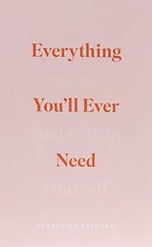 Everything Youll Ever Need You Can Find Within Yourself... | Buch | Zustand gut