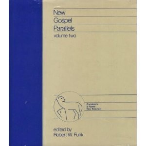 New Gospel Parallels, Vol. 2: John and the Other Gospels (Foundations and Fa...