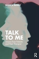 Talk To Me Lessons From Patients And Their Therapist Bianca Denny Taschenbuch