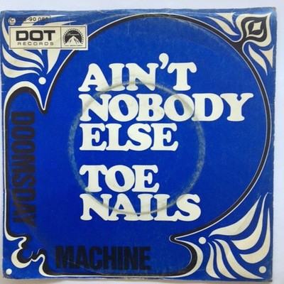 Doomsday Machine - Ain't Nobody Else / Toe Nails 7'' Vinyl Rock 48213