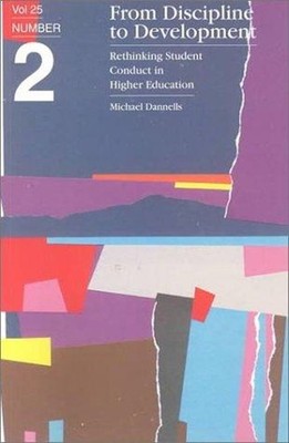 From Discipline to Development Vol. 25 : Rethinking Student Condu