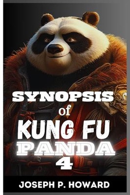 Synopsis of Kung Fu Panda 4: What to Expect in the Upcoming Season of the Animat