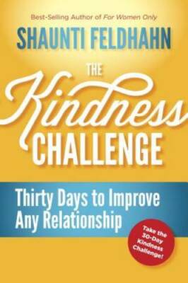 The Kindness Challenge: Thirty Days to Improve Any Relationship - GOOD