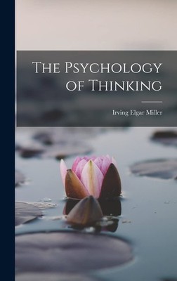 Irving Elgar Miller The Psychology of Thinking (Hardback) (UK IMPORT)
